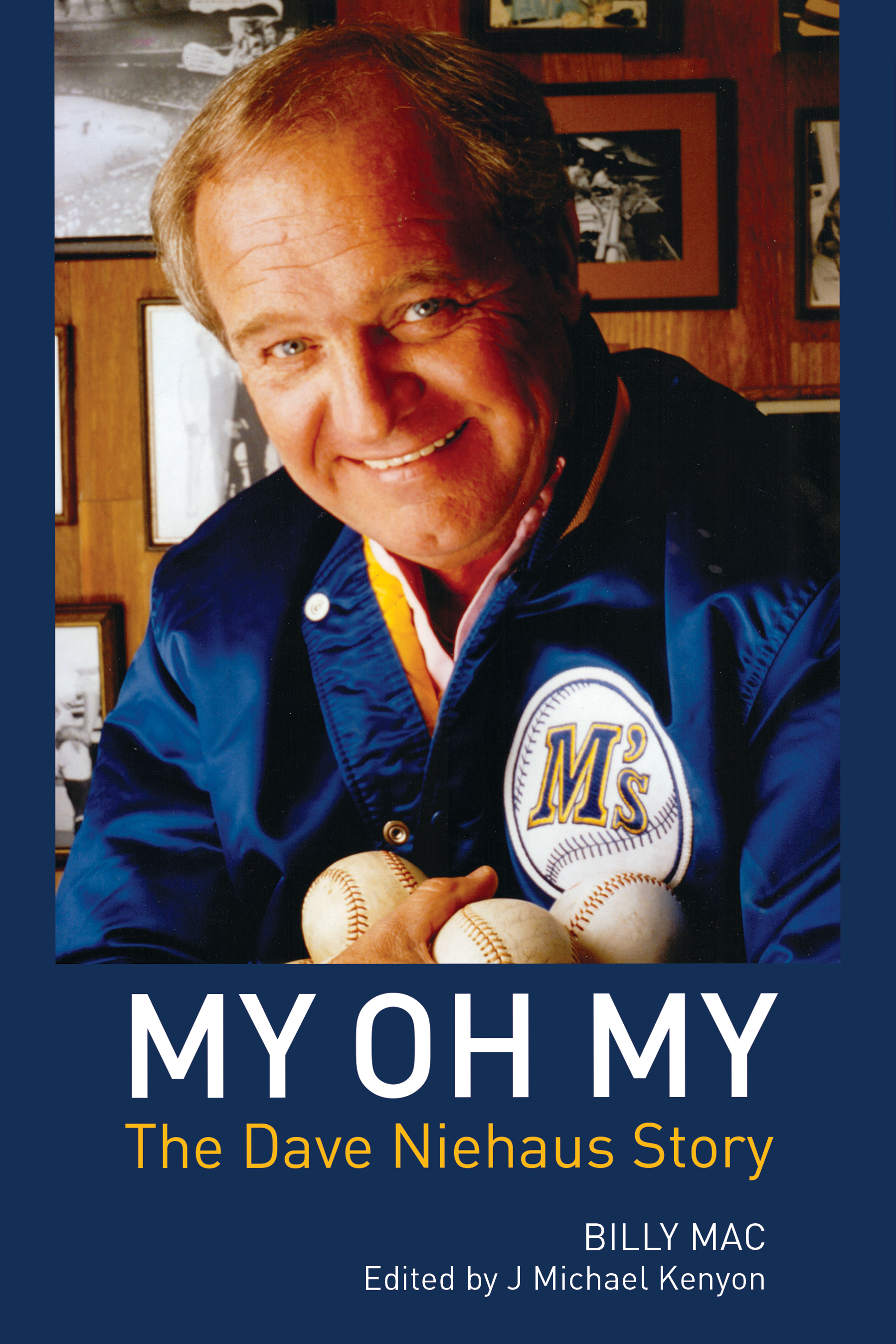 My oh My: The Dave Niehaus Story